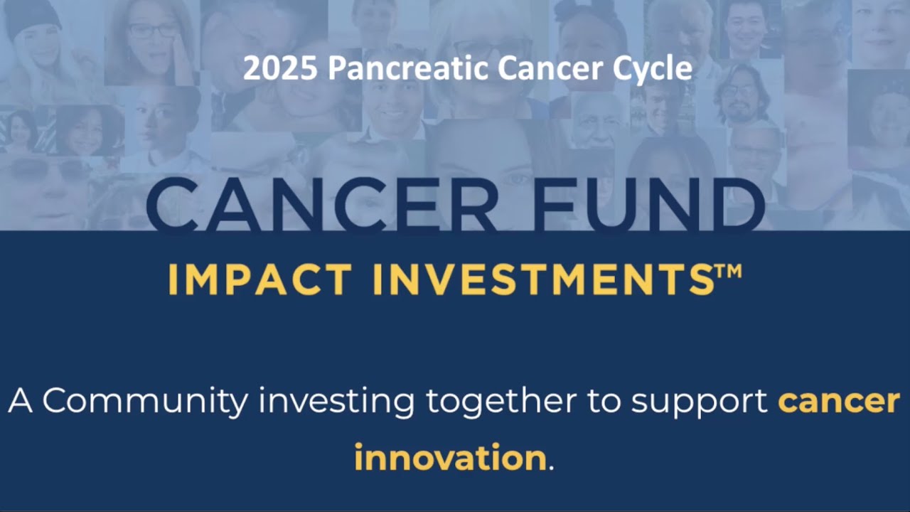 CANCER FUND Pancreatic Investment Cycle Intro 2025