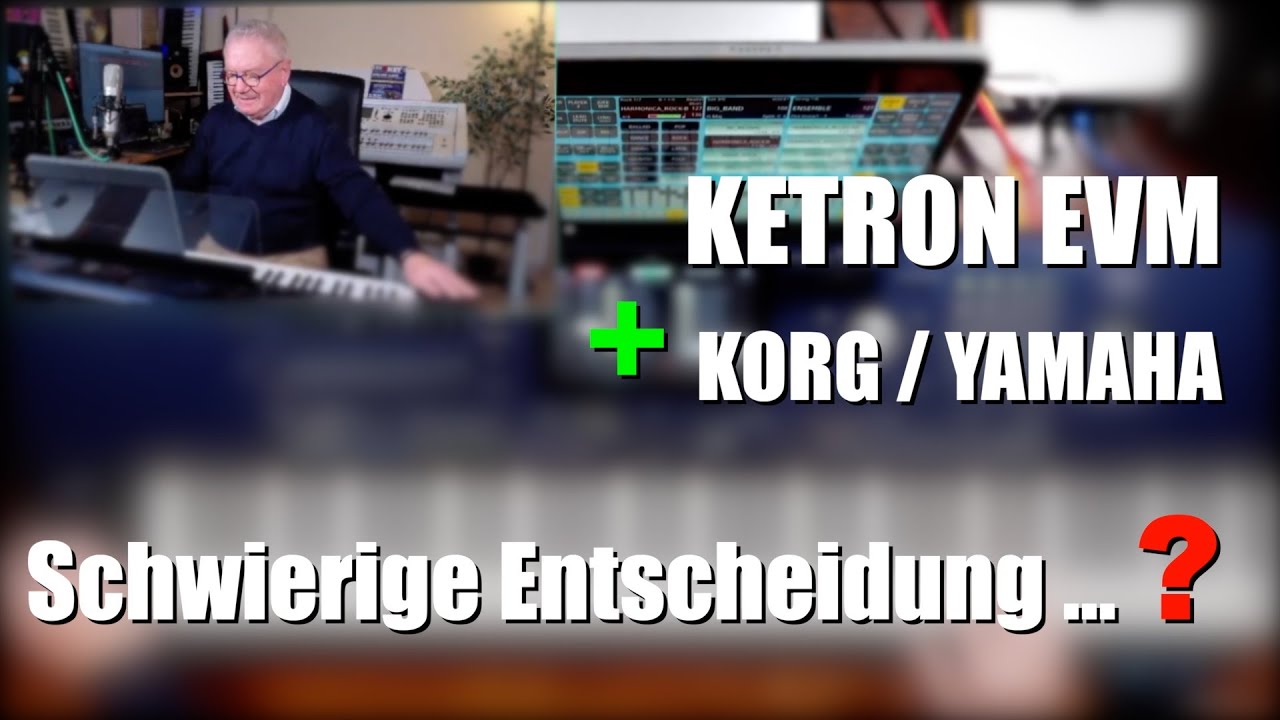 Ketron EVM + KORG Pa5X Musikant / YAMAHA Genos ... eure Meinung?