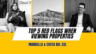 Top 5 Red Flags When Viewing Properties On The Costa Del Sol
