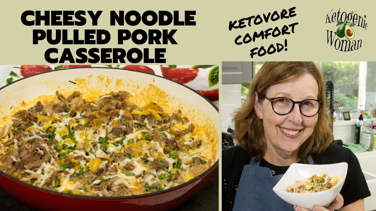 Keto Cheesy Pulled Pork & Noodle Casserole Classic Comfort Food