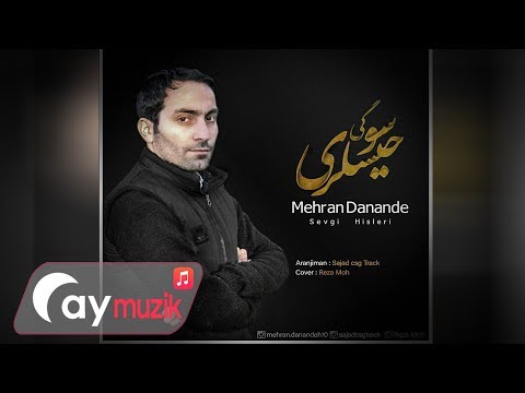 Mehran Danande - Sevgi Hissleri