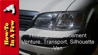 How To: Replace Your Chevy Venture Headlights