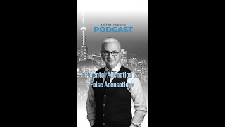 Parental Alienation and False Accusations