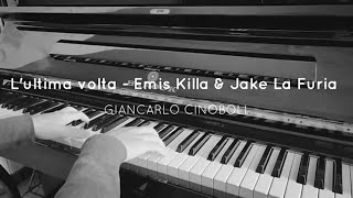 Miniatura del video "L'ultima Volta - Emis Killa & Jake La Furia feat. Massimo Pericolo (Piano Cover) + SPARTITO"