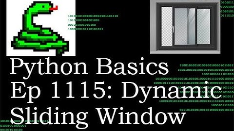 Python Basics Tutorial True Dynamic Sliding Window