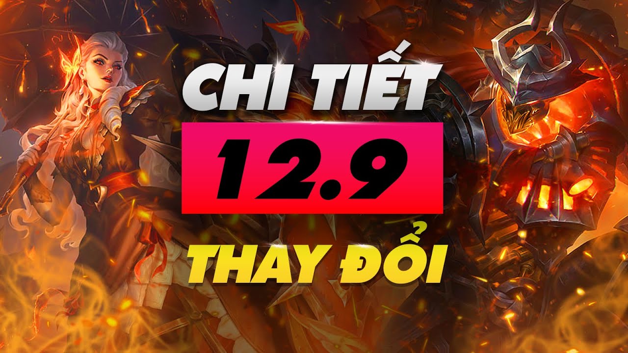 LMHT Update: Chi tiết đánh giá toàn bộ cập nhật 12.9 LMHT, Varus, Thresh buff mạnh – LMHT Bàn Bạc #9