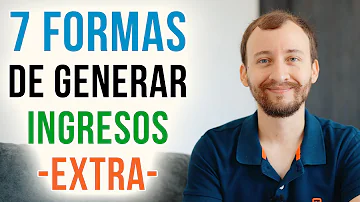 ¿Cuáles son las 7 formas de obtener ingresos?