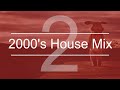 |2019 Mix| - 2000's House / Funky House (2)