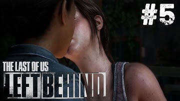 The Last of Us: Left Behind | Pt. 5 | Please Don