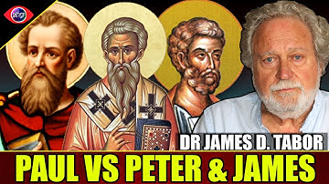 The Apostle Paul vs James & Peter - What