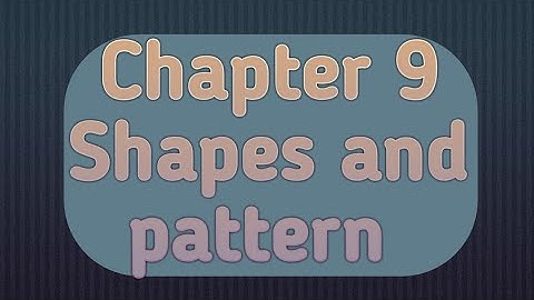 Class 1 Chapter 9 Shapes and pattern explain in Hindi