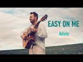 EASY ON ME ( Adele )  - fingerstyle guitar cover by soYmartino