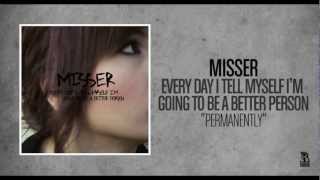 Video thumbnail of "Misser - Permanently"