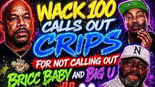 🧨[EXPLOSIVE] WACK 100 SNAPS 😳 CRIPS CALLED OUT OVER BRICC BABY AND BIG U‼️👀🔥