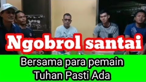 Ngobrol santai bersama para pemain Tuhan Pasti Ada