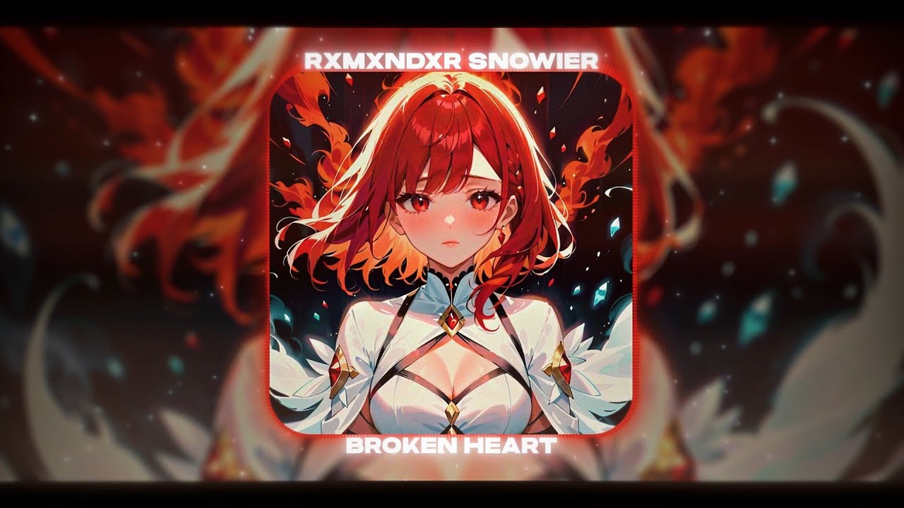 RXMXNDXR, snowier - BROKEN HEART