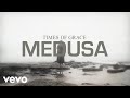 Times of grace  medusa official music