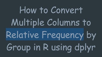 How to Convert Multiple Columns to Relative Frequency by Group in R using dplyr