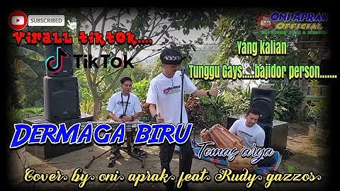 DERMAGA BIRU || Tomas arya || Cover By #oniaprak persi #bajidor