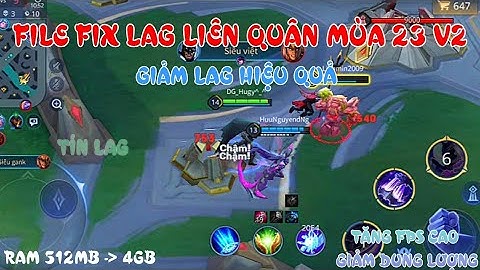 FILE FIX LAG LIÊN QUÂN MOBILE MÙA 23 V2 MỚI NHẤT - GIẢM LAG HIỆU QUẢ TĂNG FPS CAO - TÍN LAG