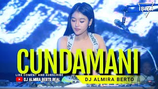 FUNKOT - CUNDAMANI DENNY CAKNAN VIRAL TIK-TOK 2023 COVER BY DJ ALMIRA BERTO