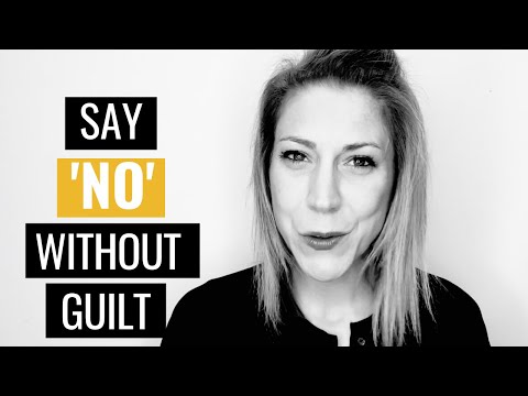 How To Say NO Without Feeling Guilty