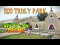 ECO TRULY PARK PERU  -  AUCALLAMA / VISITA EN DRONE /