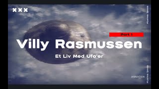 Tror Du På UFO'er. Mød Villy Rasmussen fra Ålborg, og Hør om Hans Oplevelser Med Ufo'er.