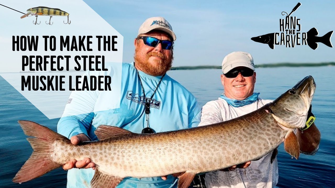 How To make the Perfect Steel MUSKIE Leader with Hans The Carver! 
