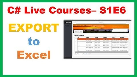 C# Live Courses S1E6 : Contacts Management System - Export to Excel