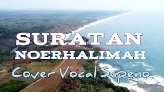 Download Lagu Suratan Noerhalimah Cover Vocal MP3