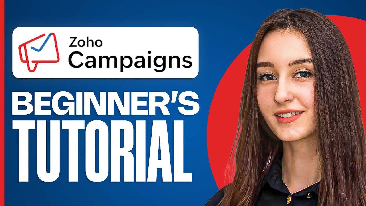 Zoho Campaigns Tutorial for Beginners | Master Email Marketing in 2025 ...