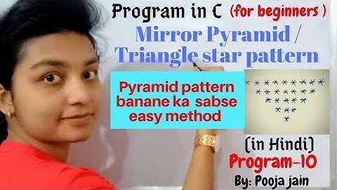 Mirror Pyramid /triangle Star pattern program in C (for beginners ) in hindi