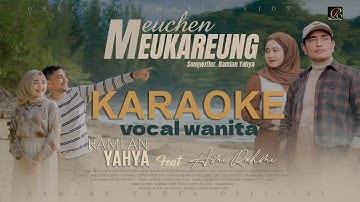 Ramlan Yahya Feat Ami Rahmi - Meuchen Meukareung- Voc Wanita (Official Video Karaoke)