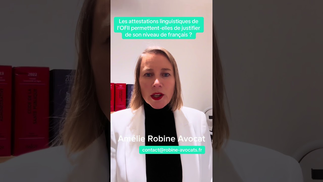 Les attestations linguistiques de l'OFII permettent-elles de justifier de son niveau de français ?