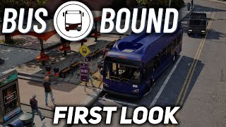 Bus Bound - First Look [PC]