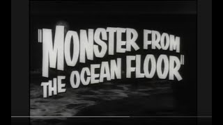 Trailer - Monster from the Ocean Floor (1954) Stars Anne Kimbell, Stuart Wade, Dick Pinner