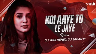 Koi Aaye To Le Jaye - DJ Yogi Remix | Alka Yagnik | Anu Malik | Shankar Mahadeven