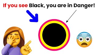 If You See Black, You Are In Danger