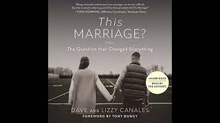 This Marriage?: The Question that Changed Everything by Dave Canales | Full Audiobook