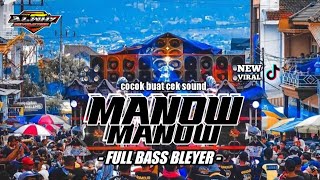 DJ MANOW² • FULL BASS BLEYER • COCOK BUAT CEK SOUND