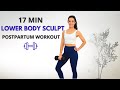 17 min Postpartum Leg Day Workout | Glutes & Legs