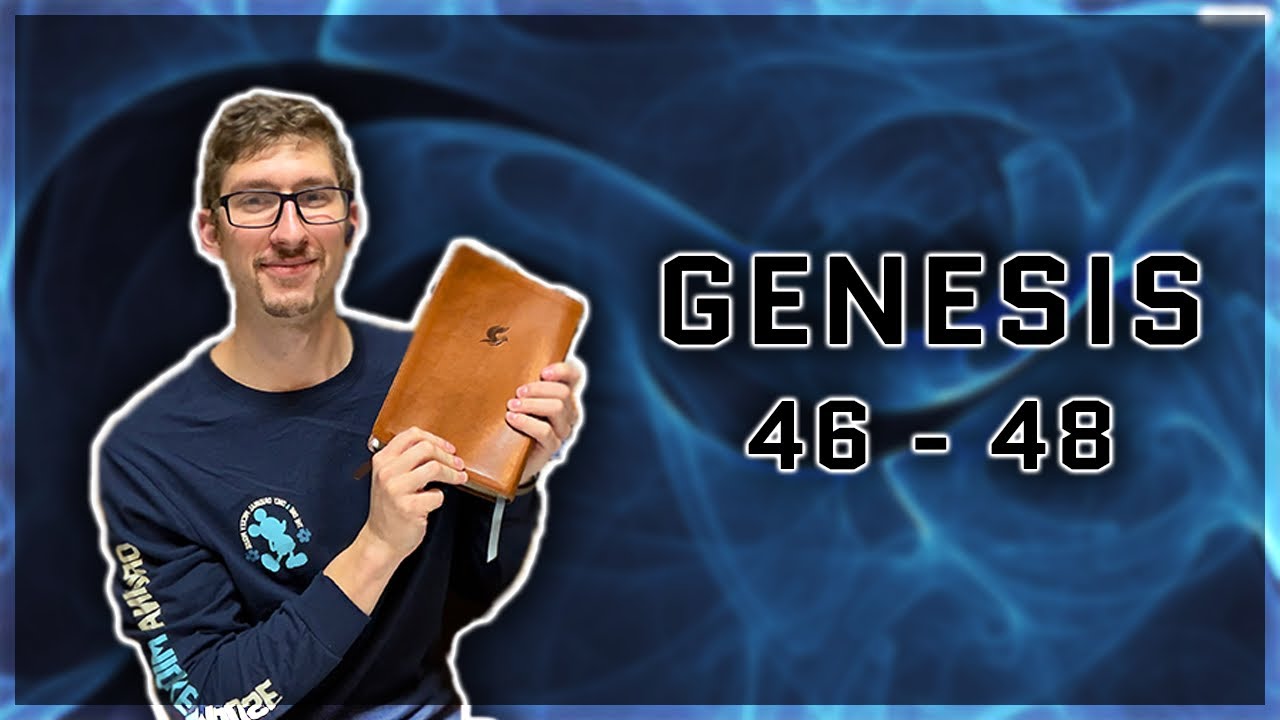 BIBLE IN A YEAR | Genesis 46-48 - YouTube