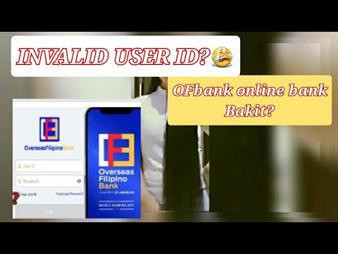 BAKIT INVALID USER ID / PASSWORD/ OFbank / OFW ONLINE BANK/ LANDBANK OF THE PHILIPPINES/