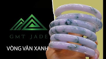Vòng Ngọc Cẩm Thạch Thiên Nhiên Myanmar Vân Xanh | GMT JADE SHOWROOM