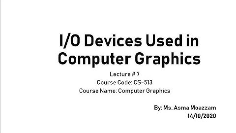 I/O Devices || Hard-Copy Devices || Computer Graphics || Lecture # 7 In Urdu