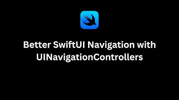 Use UINavigationControllers for SwiftUI App Navigation