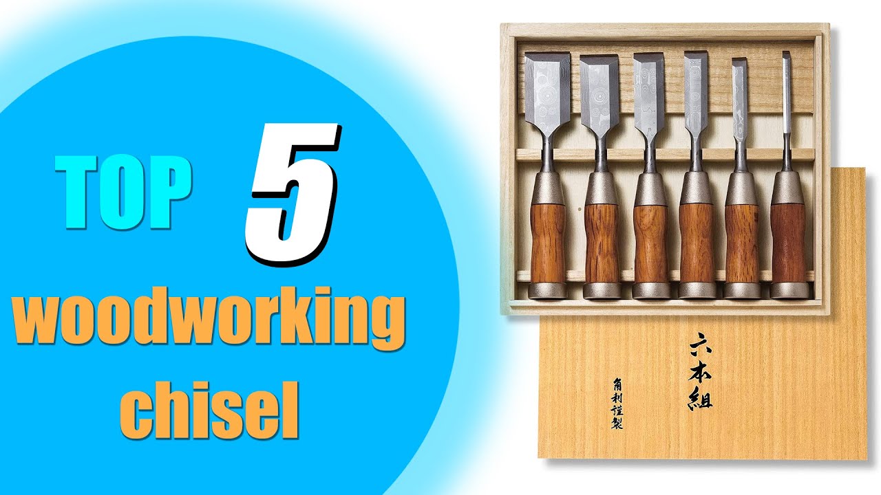 Best Chisels for Woodworking: The Pro's Choice 