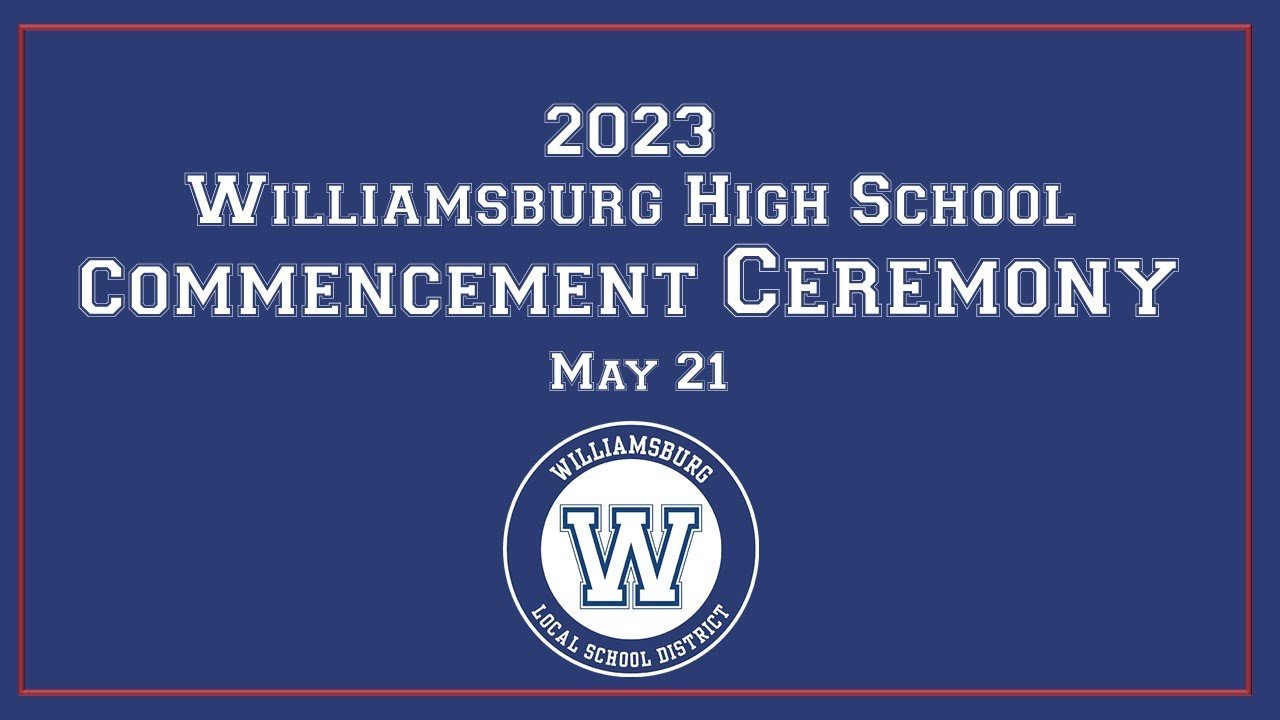 2023 Williamsburg High School Commencement Ceremony YouTube 2023-williamsburg-high-school-commencement-ceremony-youtube