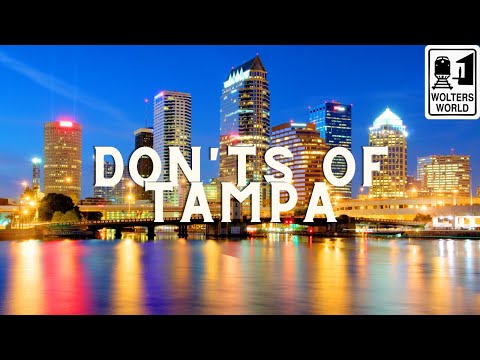 Tampa - What NOT to do in Tampa, Florida